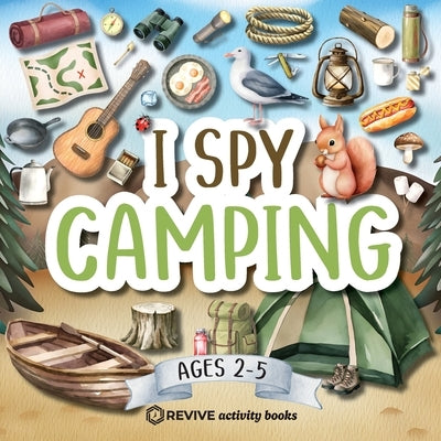 I Spy Camping (Watercolor Artwork): 8.5"x8.5" Camp Themed Alphabet Activity Book for Kids Ages 2-5 by Revive Activity Books