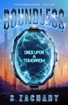 Boundless: Once Upon a Tomorrow by Zachary, S.