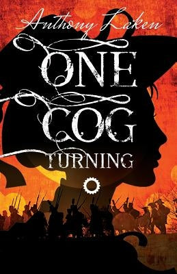 One Cog Turning by Laken, Anthony