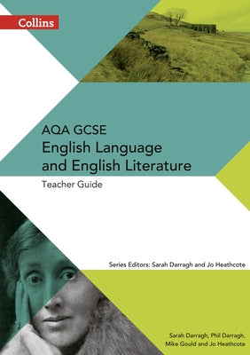 Collins Aqa GCSE English Language and English Literature -- Aqa GCSE English Language and English Literature: Teacher Guide by Darragh, Phil