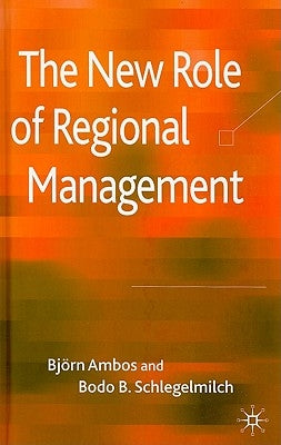The New Role of Regional Management by Ambos, B.