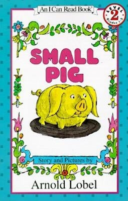 Small Pig by Lobel, Arnold