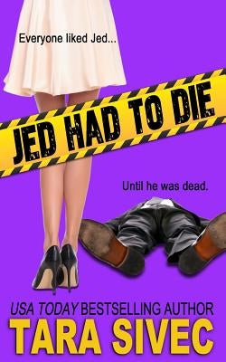 Jed Had to Die by Sivec, Tara