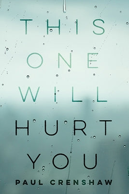This One Will Hurt You by Crenshaw, Paul