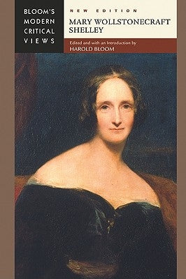 Mary Wollstonecraft Shelley by Bloom, Harold