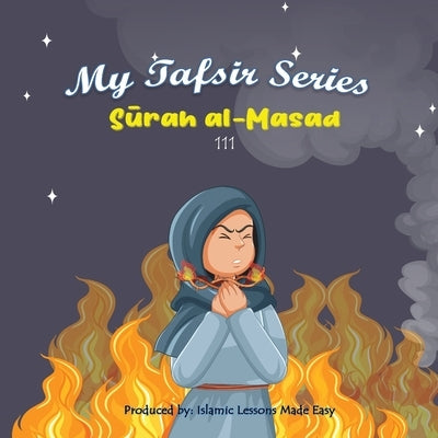 My Tafsir Series - Surah al Masad by Ibrahim, Abbas