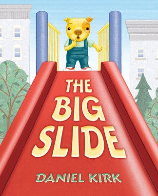 The Big Slide by Kirk, Daniel