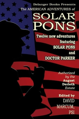 The American Adventures of Solar Pons by Belanger, Derrick