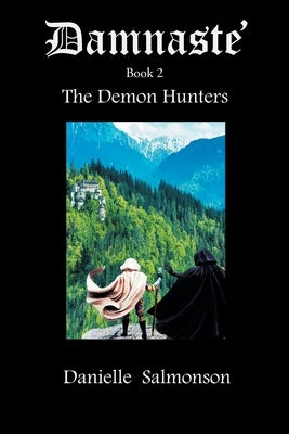 Damnaste': The Demon Hunters by Salmonson, Danielle