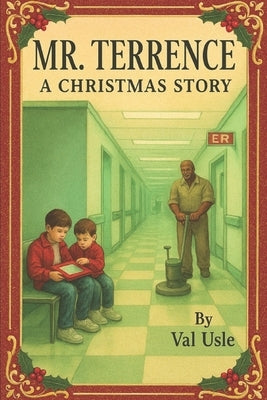 Mr. Terrence A Christmas Story by Usle, Val
