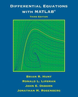 Differential Equations with MATLAB by Hunt, Brian R.