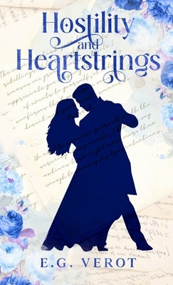 Hostility & Heartstrings by Verot, E. G.