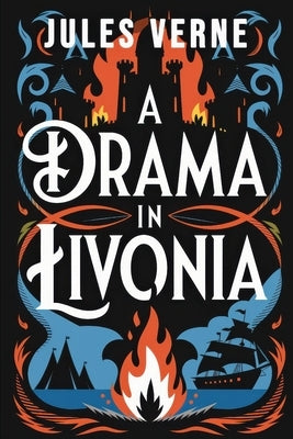 A Drama in Livonia: A New Translation by Petault, David