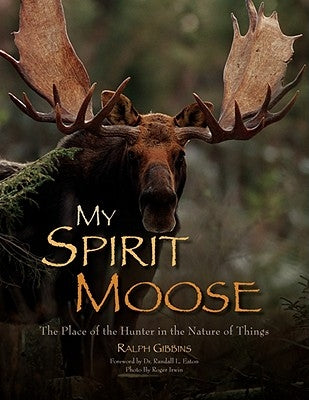 My Spirit Moose by Gibbins, Ralph