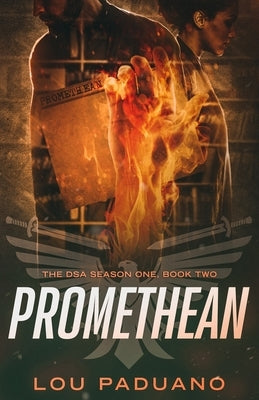 Promethean: The DSA Season One, Book Two by Paduano, Lou