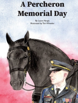A Percheron Memorial Day by Hargis, Laura