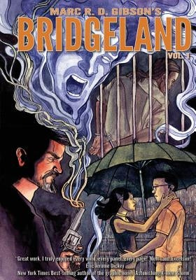 Bridgeland: Volume One by Gibson, Marc R. D.
