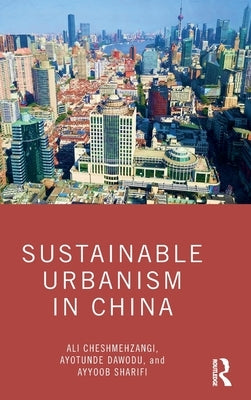 Sustainable Urbanism in China by Cheshmehzangi, Ali