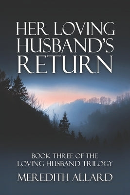 Her Loving Husband's Return by Allard, Meredith