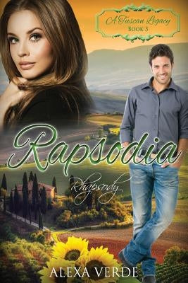 Rapsodia: Rhapsody by Tuscan Legacy, A.