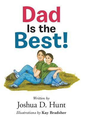 Dad Is the Best! by Bradsher, Kay