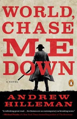 World, Chase Me Down by Hilleman, Andrew