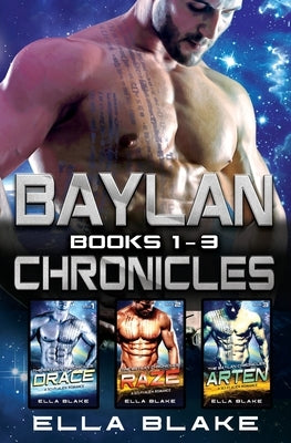 The Baylan Chronicles: Books 1-3: Sci-fi Alien Romance Box Set by Blake, Ella