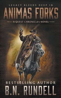 Animas Forks: A Classic Western Series by Rundell, B. N.