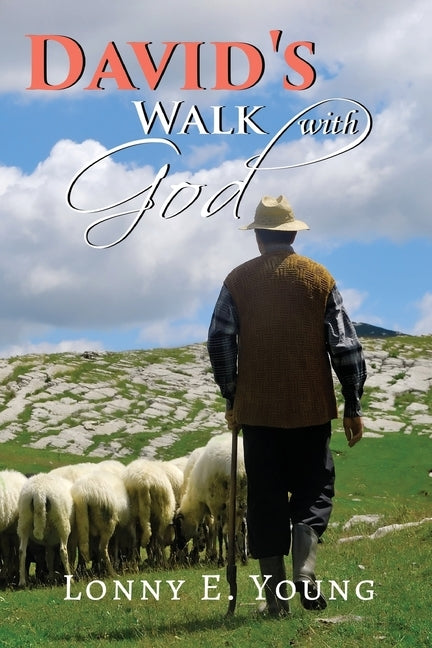 David's Walk with God by Young, Lonny E.