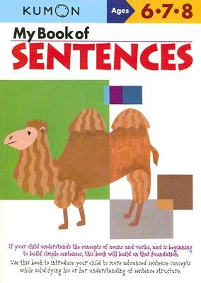 My Book of Sentences: Ages 6,7, 8 by Kumon Publishing