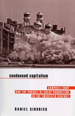 Condensed Capitalism by Sidorick, Daniel