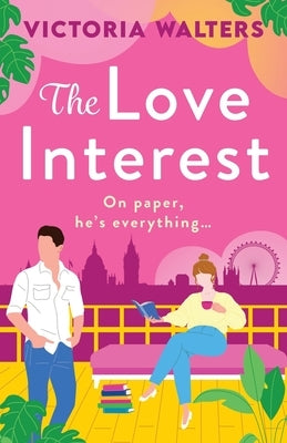 The Love Interest by Walters, Victoria