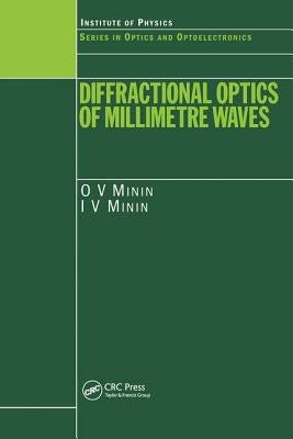 Diffractional Optics of Millimetre Waves by Minin, I. V.