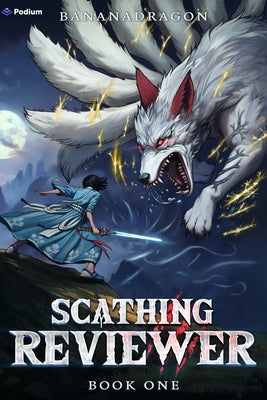 Scathing Reviewer: A Satirical Litrpg Progression Fantasy by 