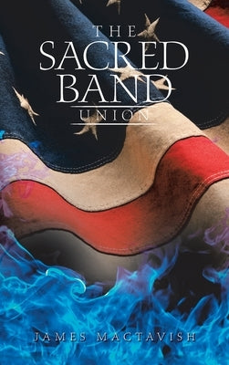 The Sacred Band: Union by Mactavish, James