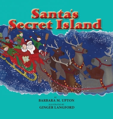 Santa's Secret Island by Upton, Barbara M.