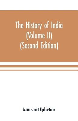 The history of India (Volume II) (Second Editon) by Elphinstone, Mountstuart