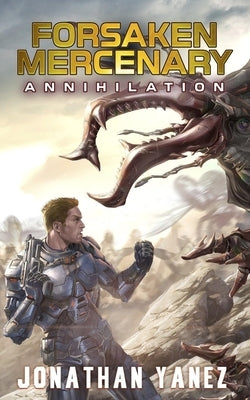 Annihilation: A Near Future Thriller by Yanez, Jonathan