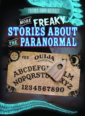 More Freaky Stories about the Paranormal by Keppeler, Jill