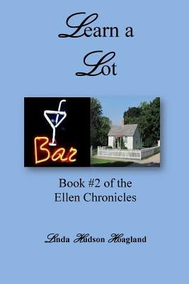 Learn a Lot: Book #2 of the Ellen Chronicles by Hoagland, Linda Hudson