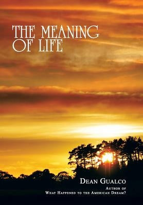 The Meaning of Life by Gualco, Dean