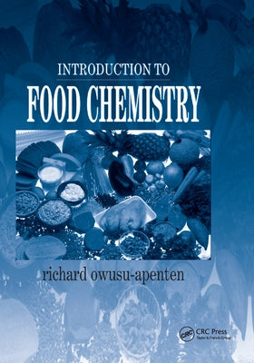 Introduction to Food Chemistry by Owusu-Apenten, Richard