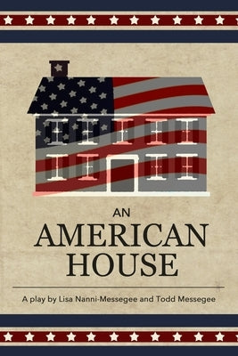 An American House by Messegee, Todd