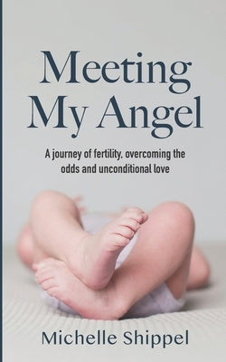 Meeting My Angel by Shippel, Michelle