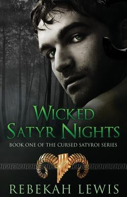 Wicked Satyr Nights by Lewis, Rebekah