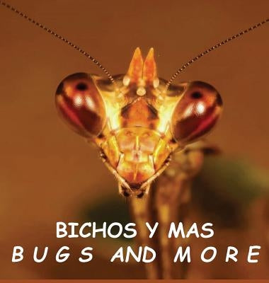 Bichos y Mas: Bugs and More by Baker, Georgetee