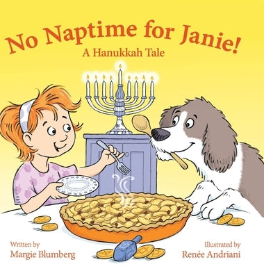 No Naptime for Janie!: A Hanukkah Tale by Blumberg, Margie