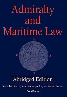 Admiralty and Maritime Law Abridged Edition by Force, Robert