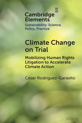 Climate Change on Trial by Rodríguez-Garavito, César
