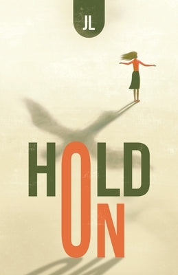 Hold On by Jl